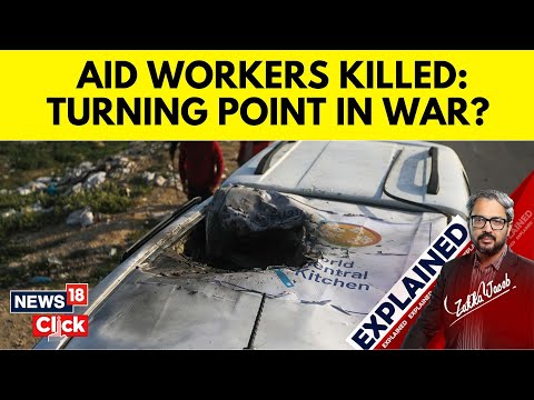Israel Hamas | World Central Kitchen | Aid Workers Killed | Netanyahu Increasingly Isolated? | N18V