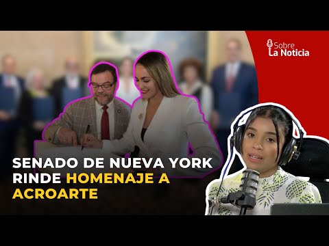 Senado de Nueva York rinde homenaje a Acroarte | Sobre la Noticia #250