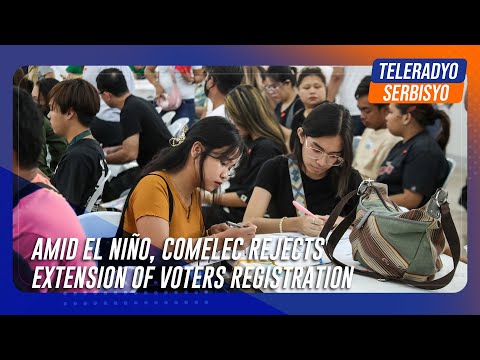 Amid El Niño, Comelec rejects extension of voters registration