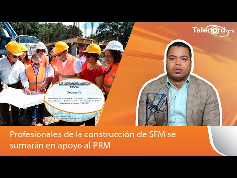 Profesionales de la construcción de SFM se sumarán en apoyo al PRM