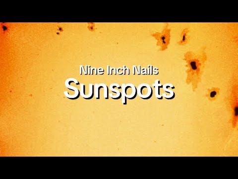 Sunspots - Nine Inch Nails (Lyrics)