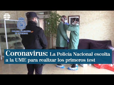 CORONAVIRUS: La Policía Nacional escolta a la UME para realizar los primeros test