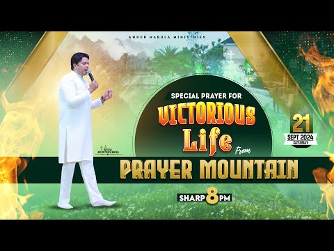 LIVE SPECIAL PRAYER FOR VICTORIOUS LIFE FROM PRAYER MOUNTAIN (21-09-2024) ANKUR NARULA MINISTRIES