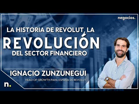 Ignacio Zunzunegui: La historia de Revolut, la revolución del sector financiero