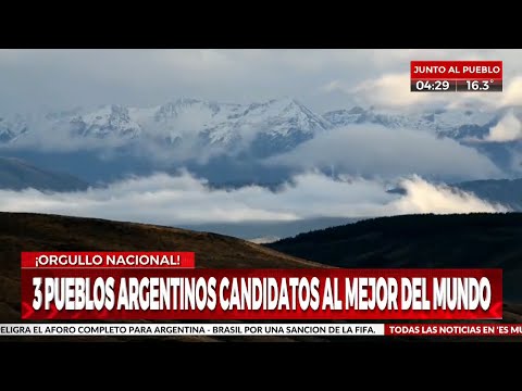 Tres pueblos argentinos candidatos al mejor del mundo