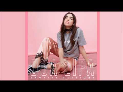 Dua Lipa - Thinking 'Bout You (Spotify Sessions)