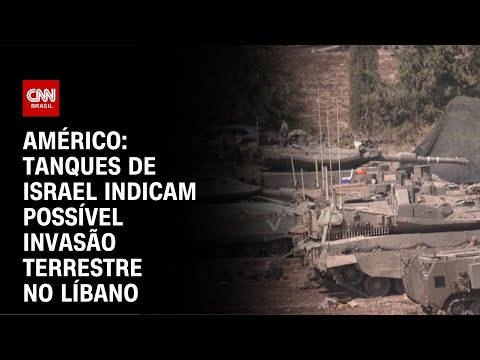 Américo: Tanques de Israel indicam possível invasão terrestre no Líbano | CNN NOVO DIA