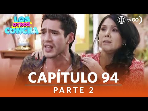 Los Otros Concha | Temporada 1 | Capítulo 94 | Parte 2 | América Televisión