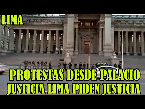 MANIFESTANTES PROTESTAS DESDE EXTERIORES DEL PALACIO DE JUSTICIA DE LIMA EXIGEN LIBRTAD DE CASTILLO.