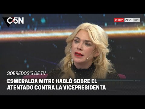 SOBREDOSIS DE TV | ESMERALDA MITRE habló sobre el INTENTO de MAGNICIDIO a CRISTINA KIRCHNER