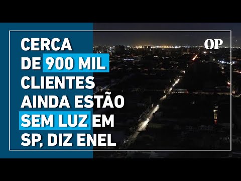 Apagão em SP: Enel diz que cerca de 900 mil clientes ainda estão sem luz