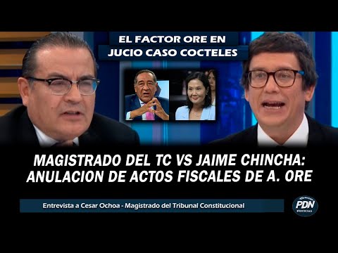 MAGISTRADO DEL TC VS CHINCHA: SOBRE FALLO DEL TC ANULAR ACTOS FISCALES DE ARSENIO ORE CASO COCTELES