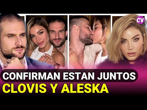 Aleska y Clovis CONFIRMAN que ESTÁN JUNTOS con ESTE BESO