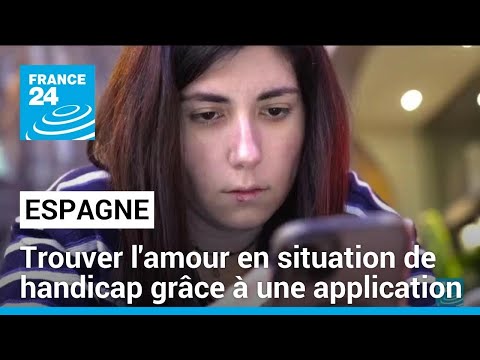Espagne : trouver l'amour avec un handicap grâce à une application • FRANCE 24