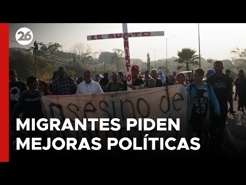 MÉXICO | 3.000 migrantes piden mejoras políticas