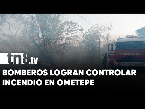 Bomberos controlan incendio forestal en la Isla de Ometepe - Nicaragua