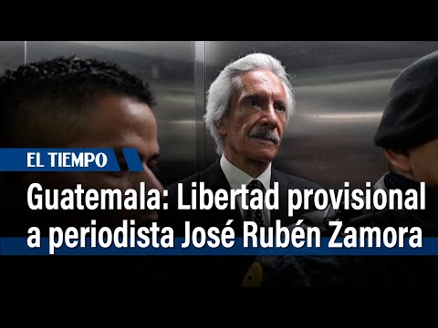 Libertad provisional en Guatemala a periodista Zamora, crítico del anterior gobierno | El Tiempo