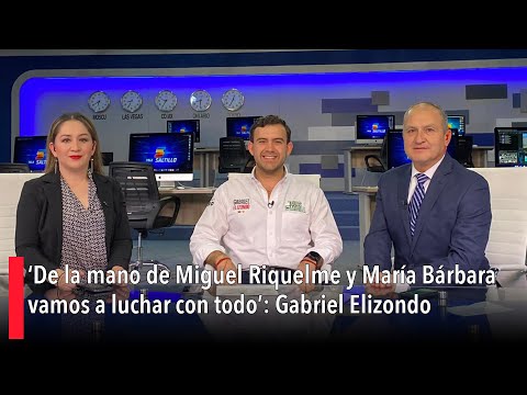 ‘De la mano de Miguel Riquelme y Mari?a Ba?rbara vamos a luchar con todo’: Gabriel Elizondo