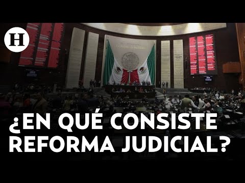 ¿Habrá nueva Corte de Justicia? Te decimos en qué consiste la propuesta de Reforma Judicial