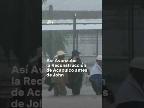 Así avanzaba la reconstrucción de Acapulco antes de John - N+ #Shorts