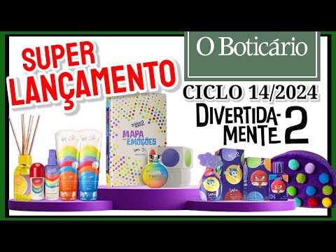 BOTICÁRIO CICLO 14/2024 Super Lançamentos SOPHIE e QUASAR NEXT DIVERTIDAMENTE 2