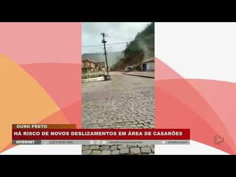 Há riscos de novos deslizamentos em áreas de casarões em Ouro Preto