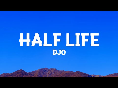 Djo - Half Life (Lyrics)