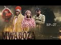 MWABOZA EPISODE 27 FULL HD #Chendu