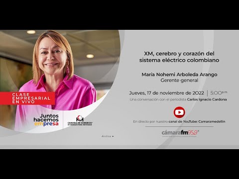 Clase Empresarial con María Nohemi Arboleda, gerente general de XM