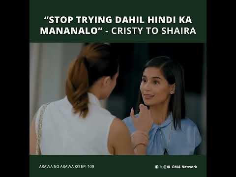 Asawa Ng Asawa Ko: “Stop trying dahil hindi ka mananalo” (Episode 109)