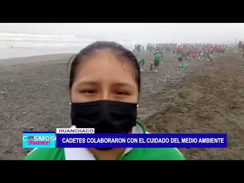 Huanchaco: Cadetes colaboraron con el cuidado del medio ambiente