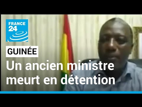 Guinée : un ancien ministre écroué sous la junte meurt en détention • FRANCE 24