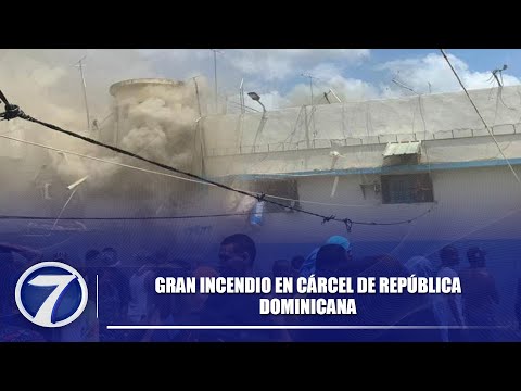 Gran incendio en cárcel de República Dominicana