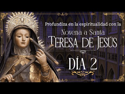 Novena a Santa Teresa de Jesús Día 2 con el Hno. Jesse Arce