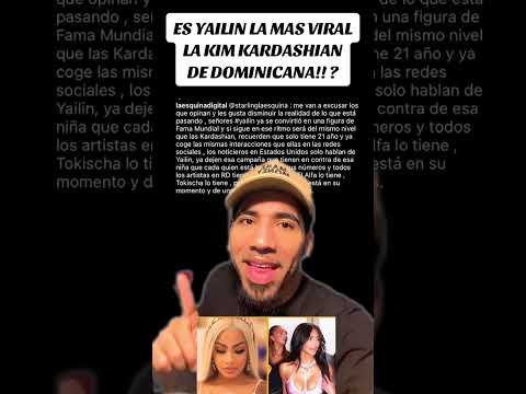 Es Yailin la mas viral la Kim kardashian de Dominicana si o no? Los leo