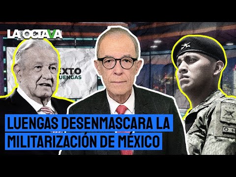 RUBÉN LUENGAS REVELA lo MÁS OSCURO y CORRUPTO DETRÁS de la MILITARIZACIÓN que se VIVE en MÉXICO