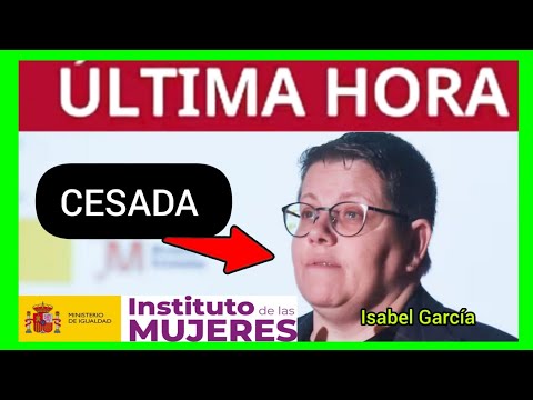 #ÚLTIMAHORA - DIRECTORA 'INSTITUTO DE LA MUJER' CESADA - Isabel García