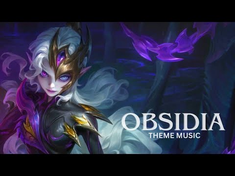 OBSIDIA OFFICIAL THEME MUSIC - MLBB NEW HERO OBSIDIA