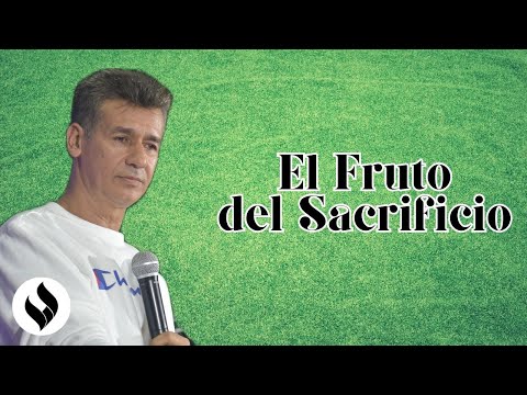 El Fruto del Sacrificio | Gustavo Torres