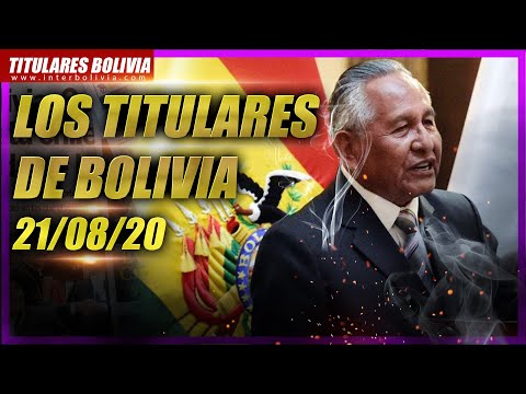 ?? LOS TITULARES DE BOLIVIA 21 DE AGOSTO 2020 [ NOTICIAS DE BOLIVIA ] Edición no narrada ?