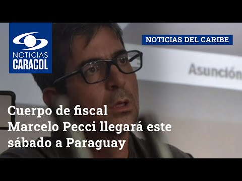 Cuerpo de fiscal Marcelo Pecci llegará este sábado a Paraguay