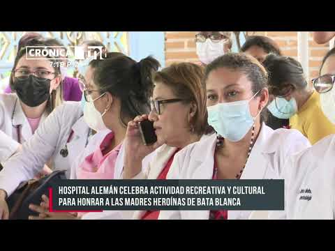 Hospital Alemán celebra a Madres y Heroínas de Bata Blanca - Nicaragua
