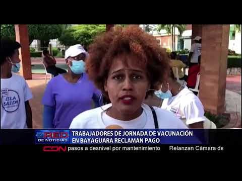Trabajadores de jornada de vacunación en Bayaguana  reclaman pago