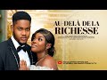 AU-DEL? DE LA RICHESSE - CLINTON JOSHUA, MIWA OLORUNFEMI, Derniers films nig?rians 2025 En fran?ais
