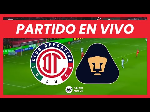 TOLUCA vs PUMAS EN VIVO - LIGA MX EN DIRECTO