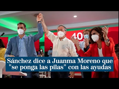 Pedro Sánchez dice a Juanma Moreno que se ponga las pilas con las ayudas para las empresas