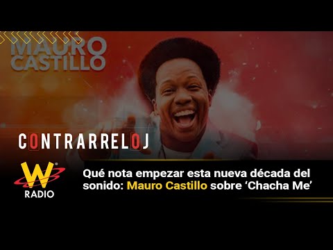 Qué nota empezar esta nueva década del sonido: Mauro Castillo sobre ‘Chacha Me’