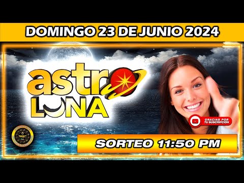 Resultado ASTRO LUNA del DOMINGO 23 de Junio del 2024 #superastro #astroluna