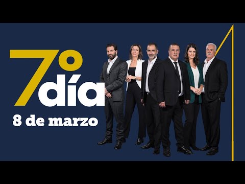 Séptimo Día - 8 de marzo