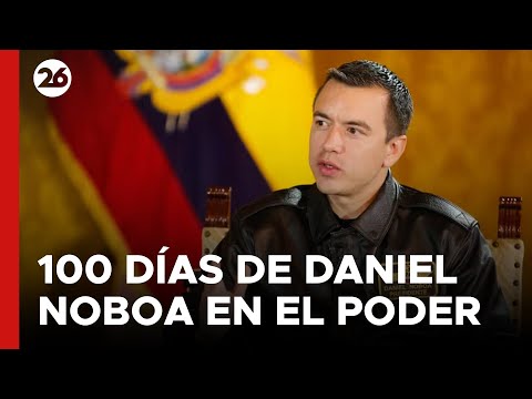 ECUADOR | Los primeros 100 días de Daniel Noboa en el poder